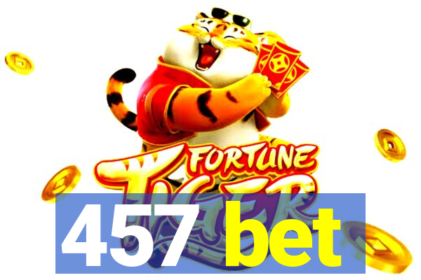 457 bet